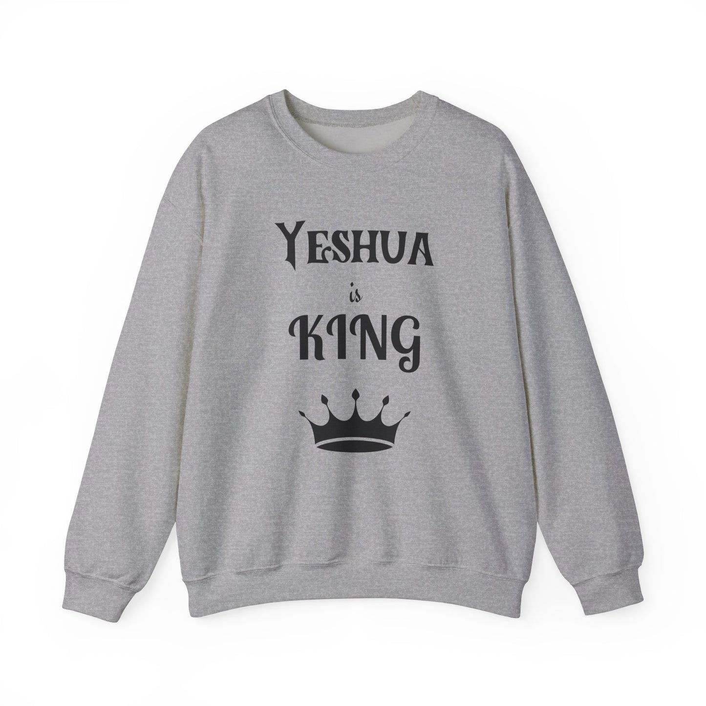 Yeshua is King Sweatshirt for Him or Her, Christian Clothing, Hebrew Gift