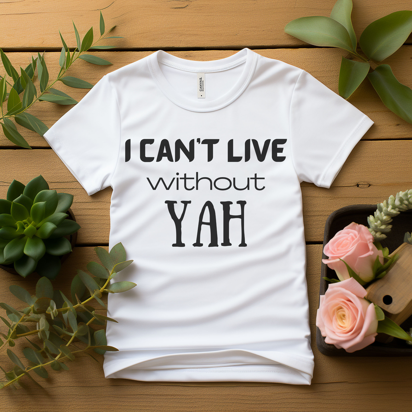 YAH - I Can't Live Without YAH T-Shirt Gift for Men or Women